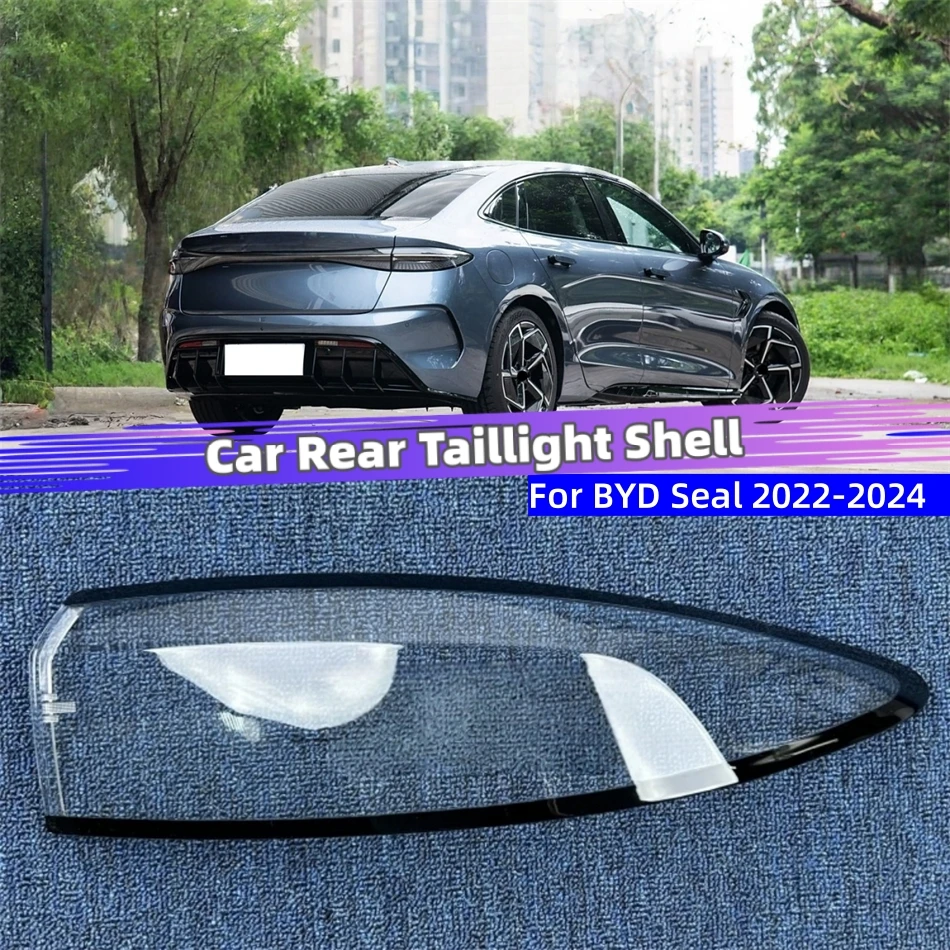 For BYD Seal 2022 2023 2024 Auto Accessories Replacement Car Lights Shell Rear Position Lights Car Rear Taillight Hood