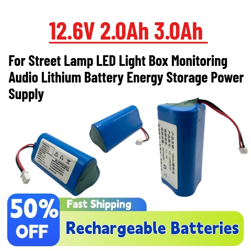 

New 12.6V 2.0Ah 3.0Ah Li-Ion Battery for Street Lamp LED Light Box Monitoring Audio Lithium Battery Energy Storage Power Supply