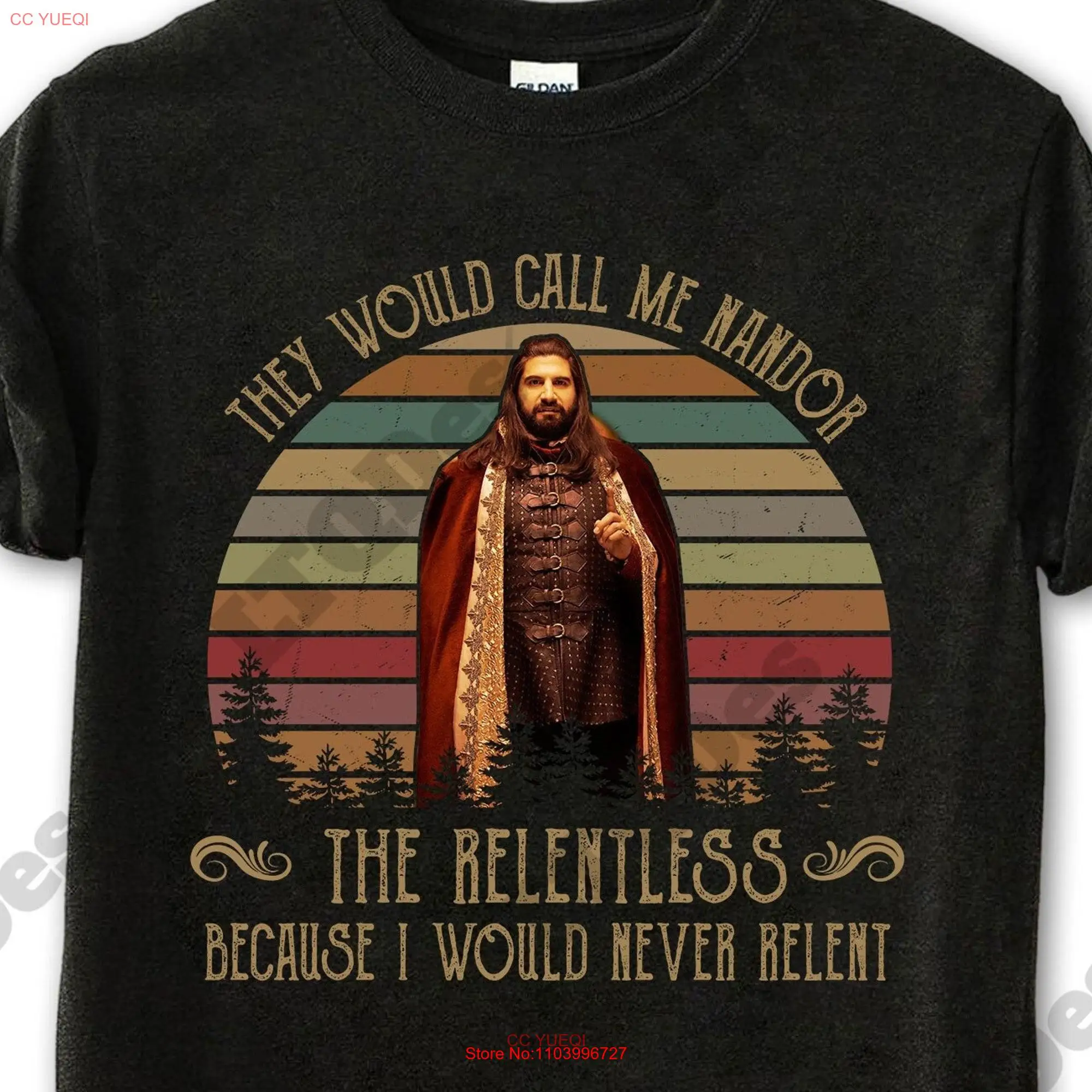 They Would Call Me Nandor The Relentless Because I Never Relent Vintage T Shirt Movies Quote  long or short sleeves