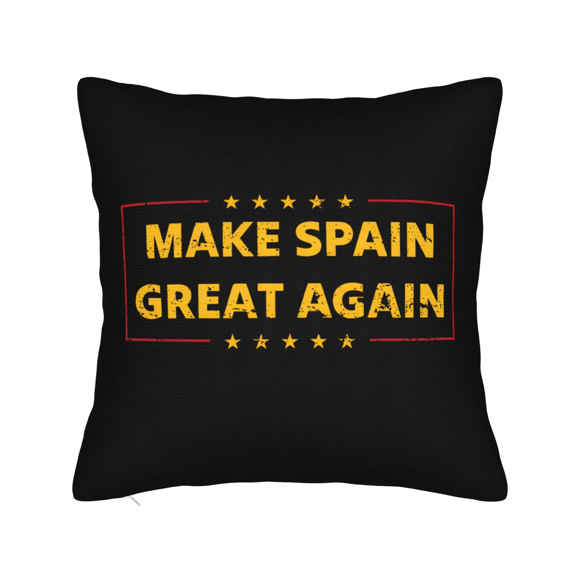 Pillow Case Make Spain Great Again Spanish Espana Graphic  Pillow Cover For Wedding Party Home Decor Novelty Pillowcases