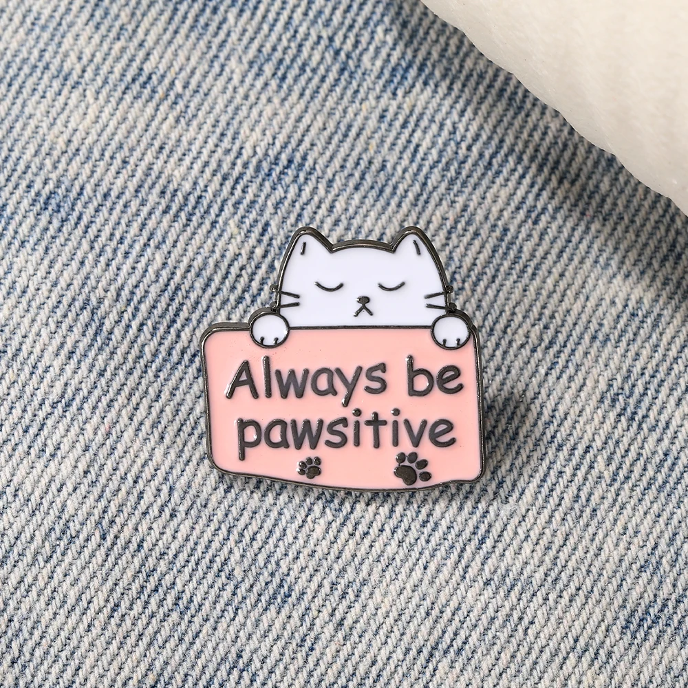 Cute Always Be Pawsitive Cat Design Pins Sleeping Kitten Letter Enamel Brooches