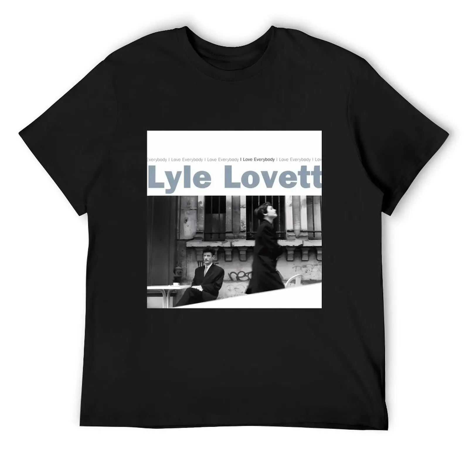 

Lyle Lovett i love everybody T-Shirt Blouse cotton graphic tees topping summer top t shirts for men