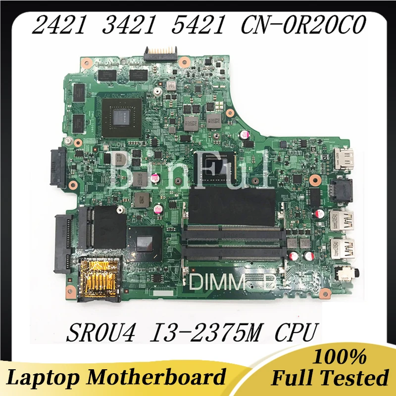 

CN-0R20C0 0R20C0 R20C0 For Dell 2421 3421 5421 Laptop Motherboard 12204-1 With SR0U4 I3-2375M CPU GT730M 100% Full Working Well