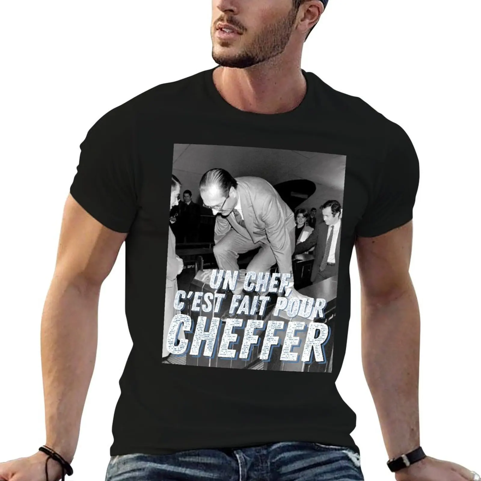 A chef ! - Jacques Chirac T-Shirt valentines clothes cute clothes funny t shirts for men