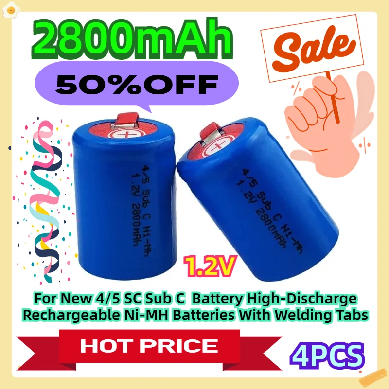 

For New 4/5 SC Sub C Battery High-Discharge Rechargeable Ni-MH Batteries With Welding Tabs 1.2V 2800mAh 4pcs