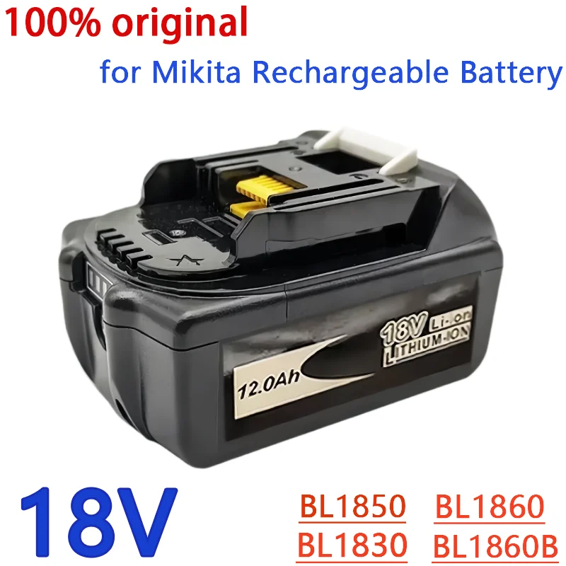 

100% Original Makita 12Ah for Makita lpega 18V Battery BL1830B BL1850B BL1850 BL1840 BL1860 BL1815 Replacement Lithium Battery