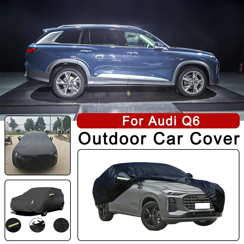 

Автомобильный чехол для Audi Q6 — защита всего тела на открытом воздухе, водонепроницаемый, пылезащитный, термостойкий, всесезонные внешние аксессуары