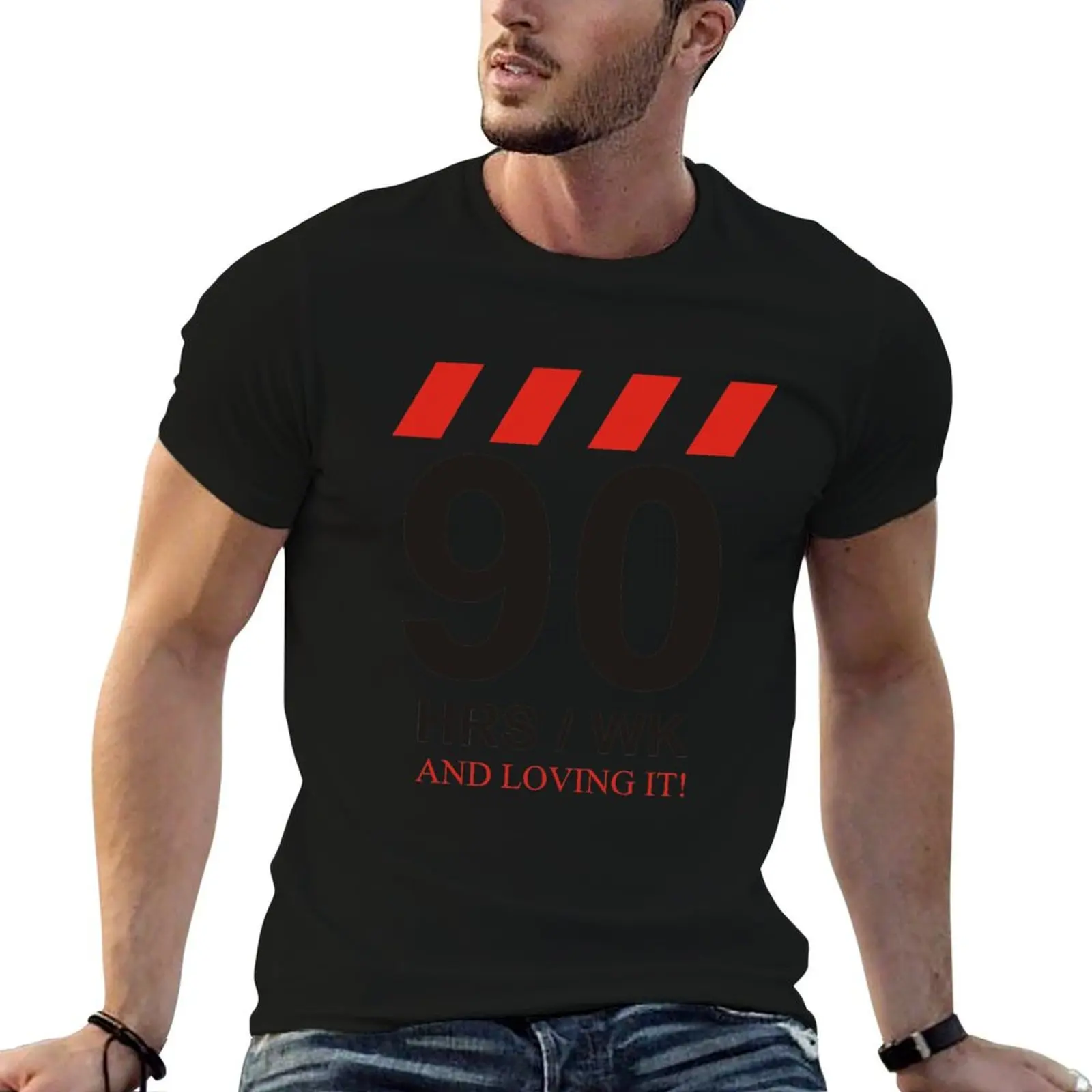 90 hrs/wk and loving it! T-Shirt Light Athletic Short Sleeve Tee Shirt