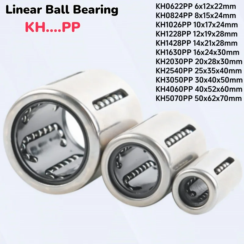 

Stamping Outer Race Type Linear Ball Bearings KH0622PP KH0824PP KH1026PP KH1228PP KH1428PP KH1630PP KH2030PP KH2540PP~KH5070PP