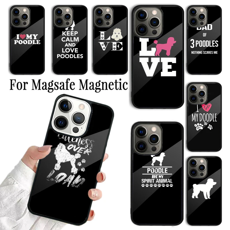 Coque Phone Case For iPhone 16 15 14 13 12 11 Pro Max Plus Magsafe Magnetic Wireless Charging Cover Keep calm and love Poodles