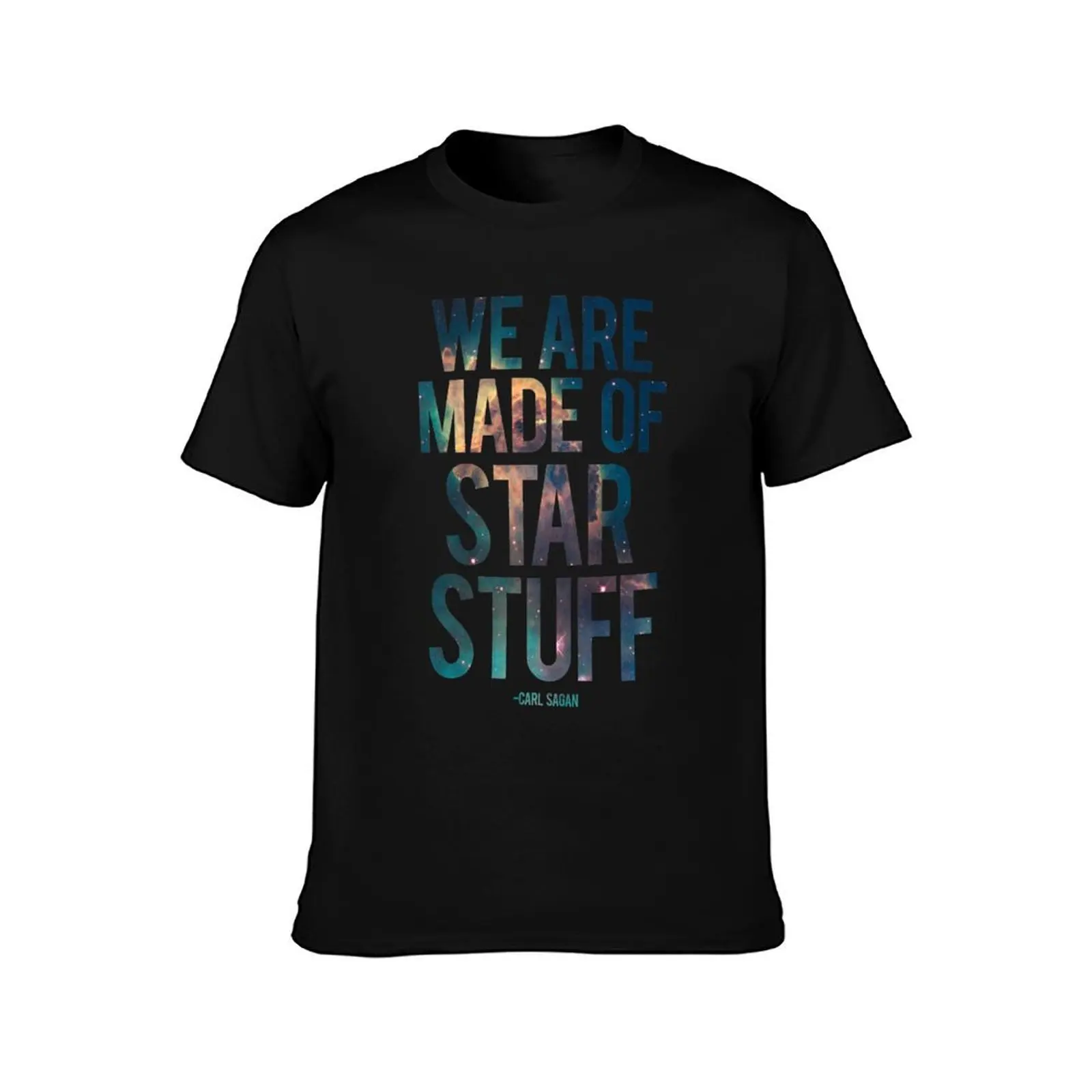 We Are Made of Star Stuff - Carl Sagan Quote T-Shirt Basic Short Sleeve for Men T-Shirt