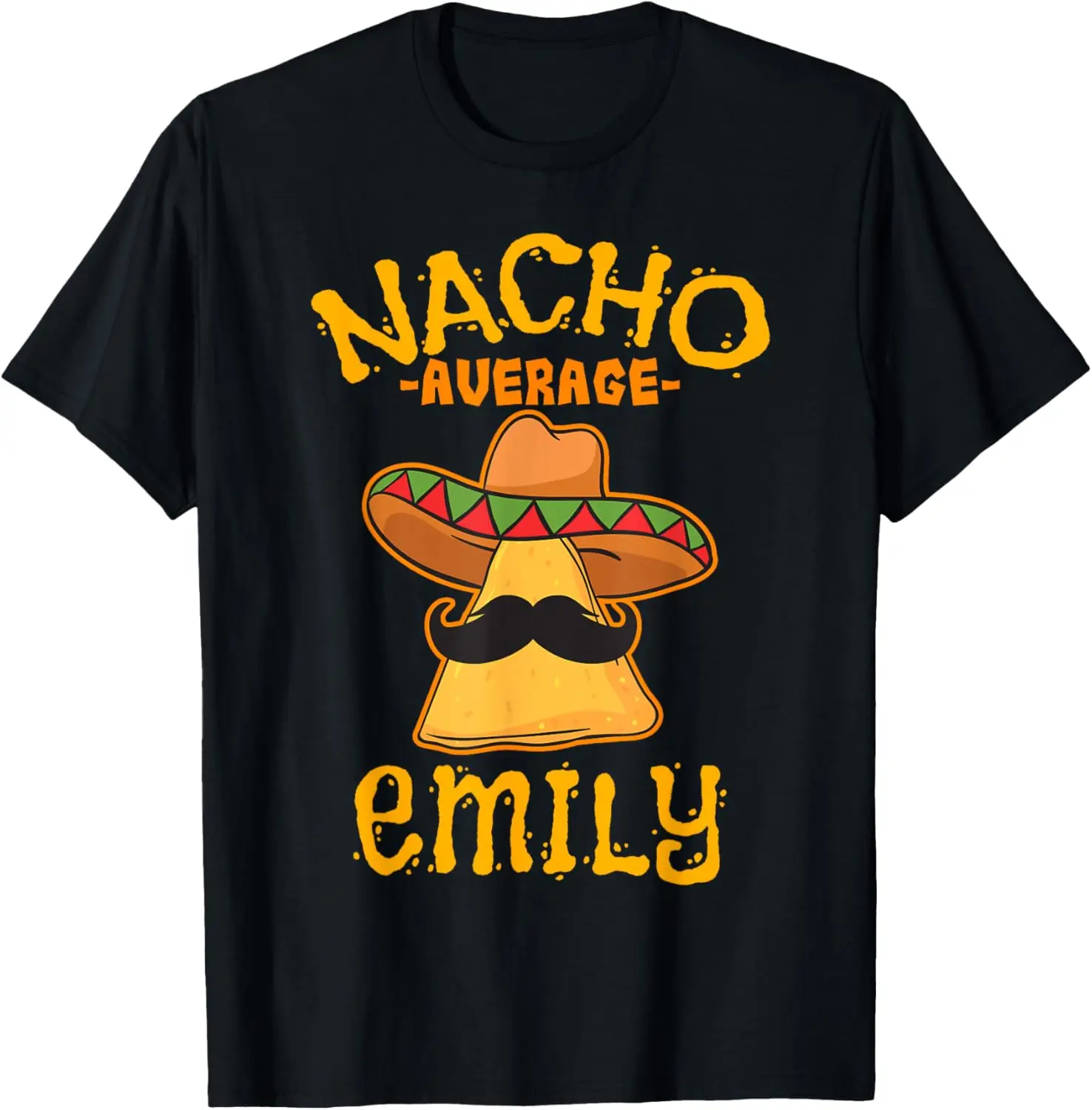 

Nacho Average Emily Personalized Name Funny Taco T-Shirt