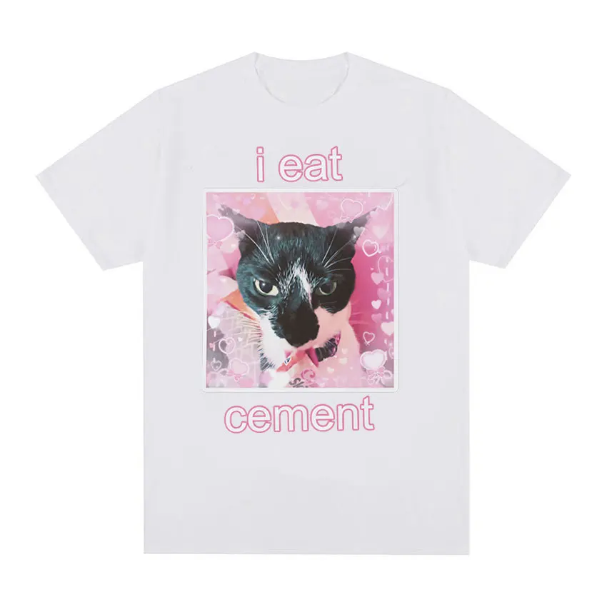 Funny I Eat Cement  Meme Graphic T-Shirt Casual Loose Fit Cotton Short Sleeve Men Women Fashion Tee Hip Hop Style