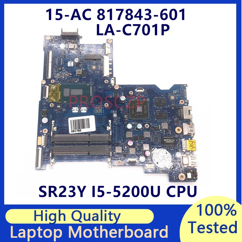 

817843-001 817843-501 817843-601 Mainboard For HP 15-AC Laptop Motherboard With SR23Y i5-5200U CPU LA-C701P 100% Fully Tested OK