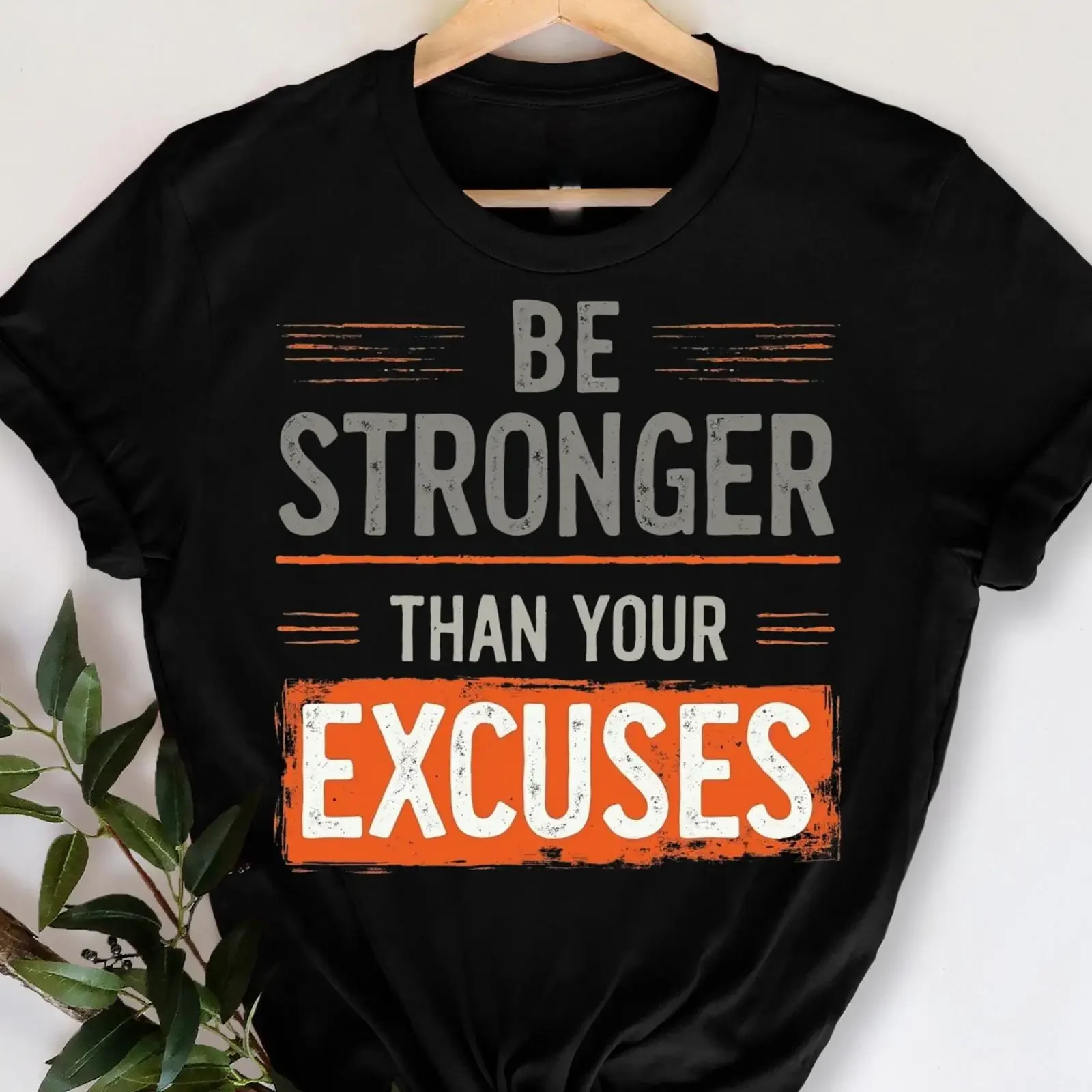 Be Stronger Than Your Excuses Motivational T Shirt Inspirational Fitness Positive Quote Casual Workout vintage Washed