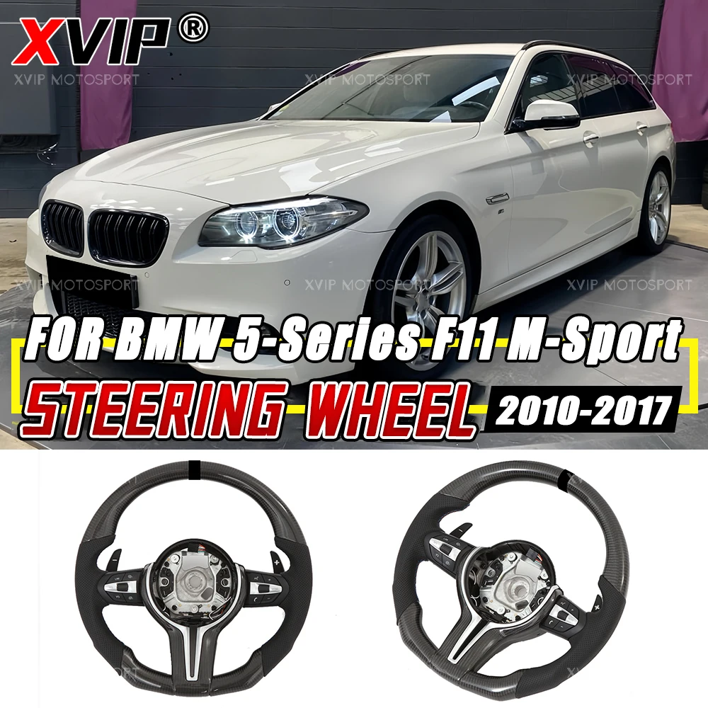 

XVIP Carbon Fiber Steering Wheels 550D/M6 For BMW 5 Series F11 M-Sport 2010-2017 F10 F07 GT F06 F12 F13 F01 F02 F03 F04 M5 F90