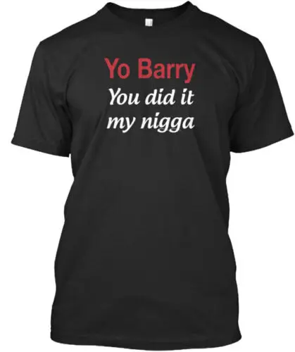 Yo Barry T-Shirt Made in the USA Size S to 5XL