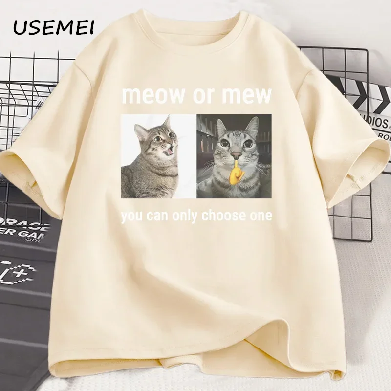 Meow or Mew You Can Only Choose One Meme T-Shirt Funny Silly Cat Humor T Shirt Men Women Harajuku Casual Cotton Short Sleeve Tee