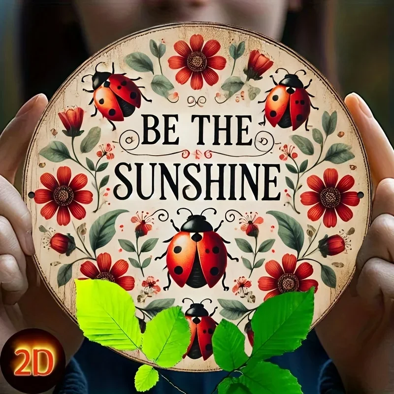2D Flat - A 1pc 2D Flat Round Iron Sign Measuring 7.87X7.87 Inches (20X20 Cm) Featuring The Phrase 'Be The Sunshine' Along with