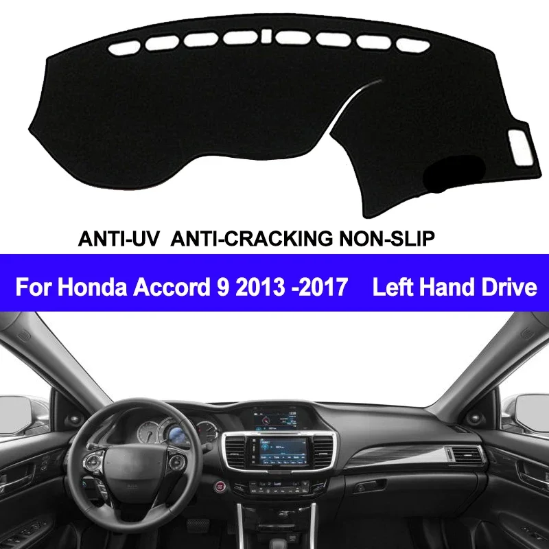 

Car Dashboard Cover for Honda Accord 9 2013 2014 2015 2016 2017 Dash Mat Dash Board Pad Carpet Automobile Dashmat Anti-UV