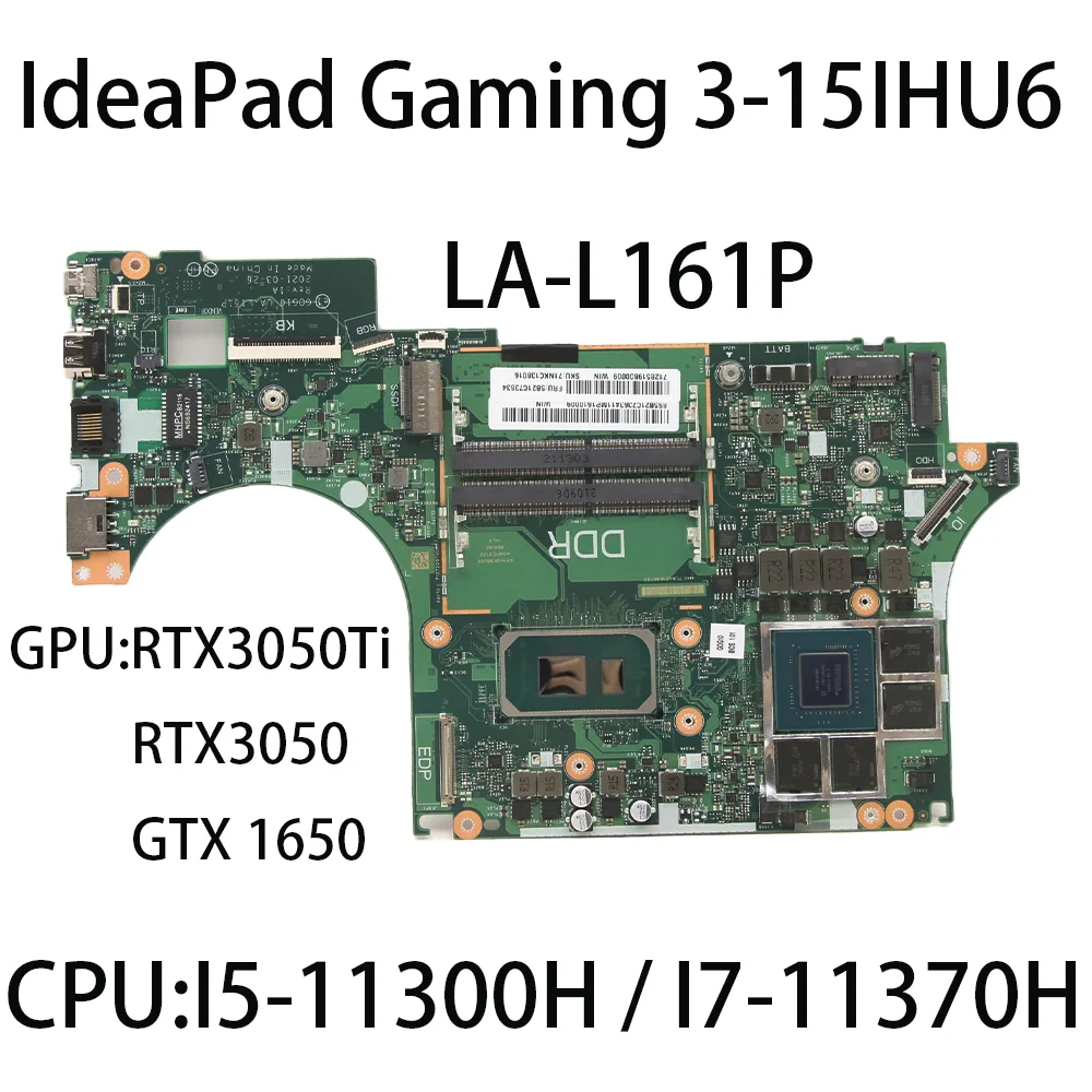 

Laptop Motherboard For Lenovo IdeaPad Gaming 3-15IHU6 LA-L161P With CPU:I5-11300H I7-11370H GPU:RTX3050Ti/RTX3050 FRU:5B21C73634