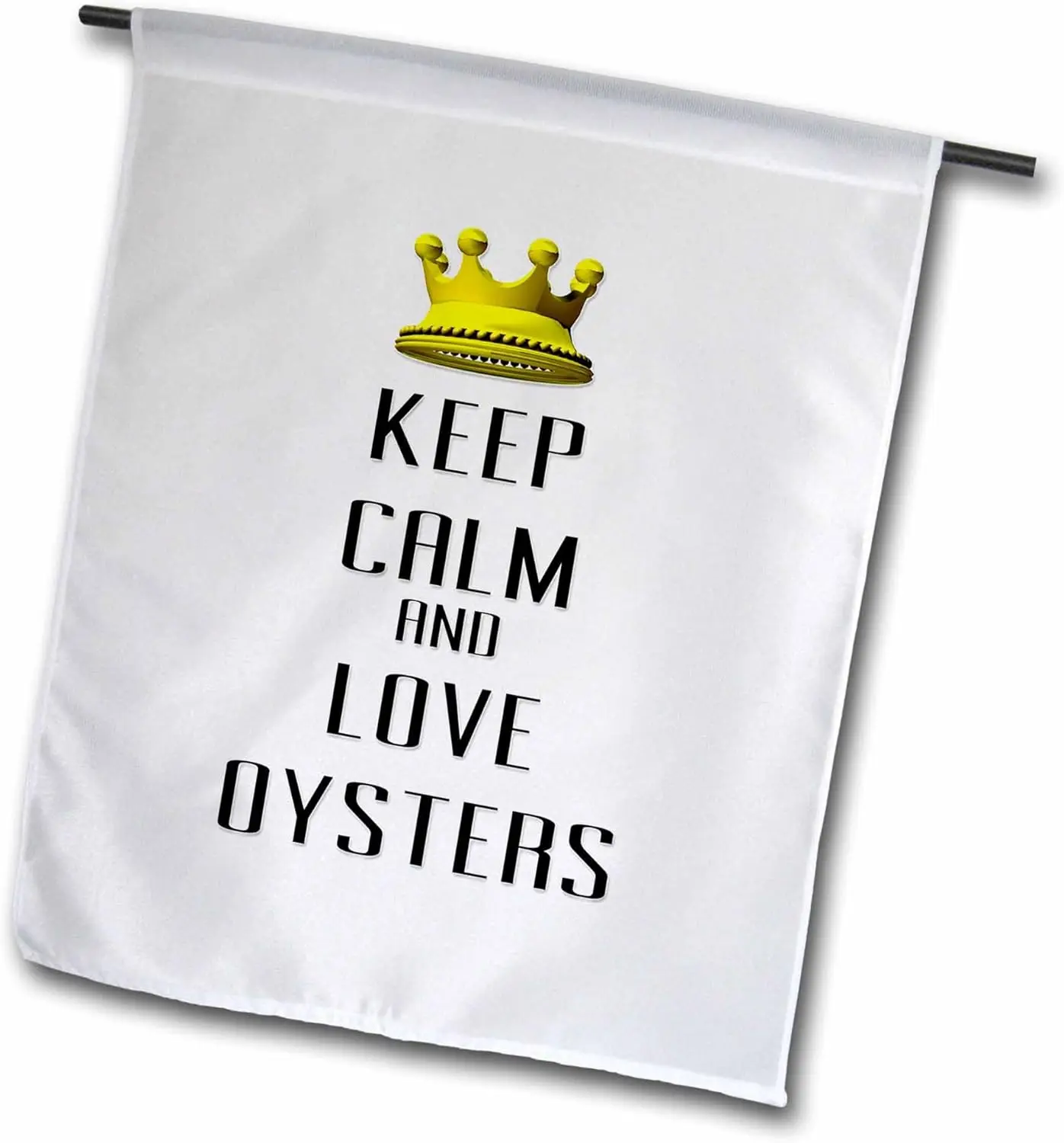 3dRose Blonde Designs Gold Crown For Keep Calm Love Animals - Gold Crown Keep Calm And Love Oysters - 12 x 18 inch Garden Flag (