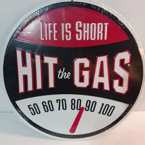 

Life Is Short Hit The Gas Embossed 12" Round Sign Black Red & White