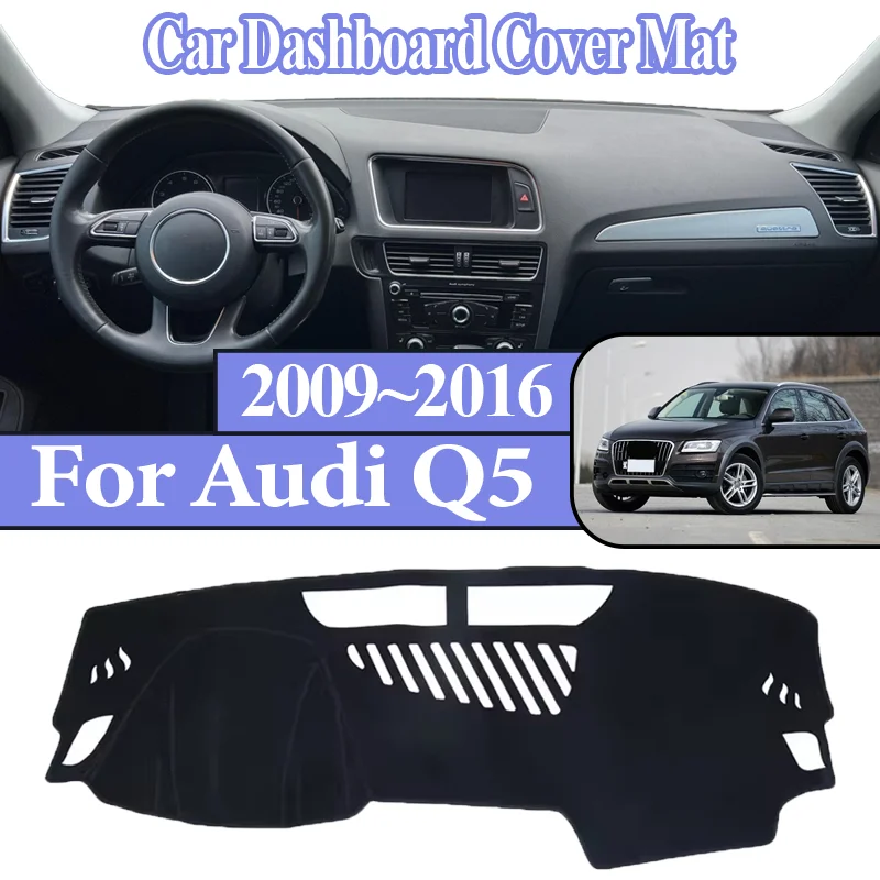 

For Audi Q5 8R 2009 2010 2011 2012 2013 2014 2015 2016 Car Dashboard Dashmat Anti-Slip Center Console Dash Mat Car Accessories