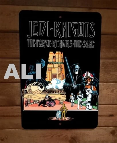 Jedi Knights the Force Remains the Same 8x12 Metal Wall Sign sign