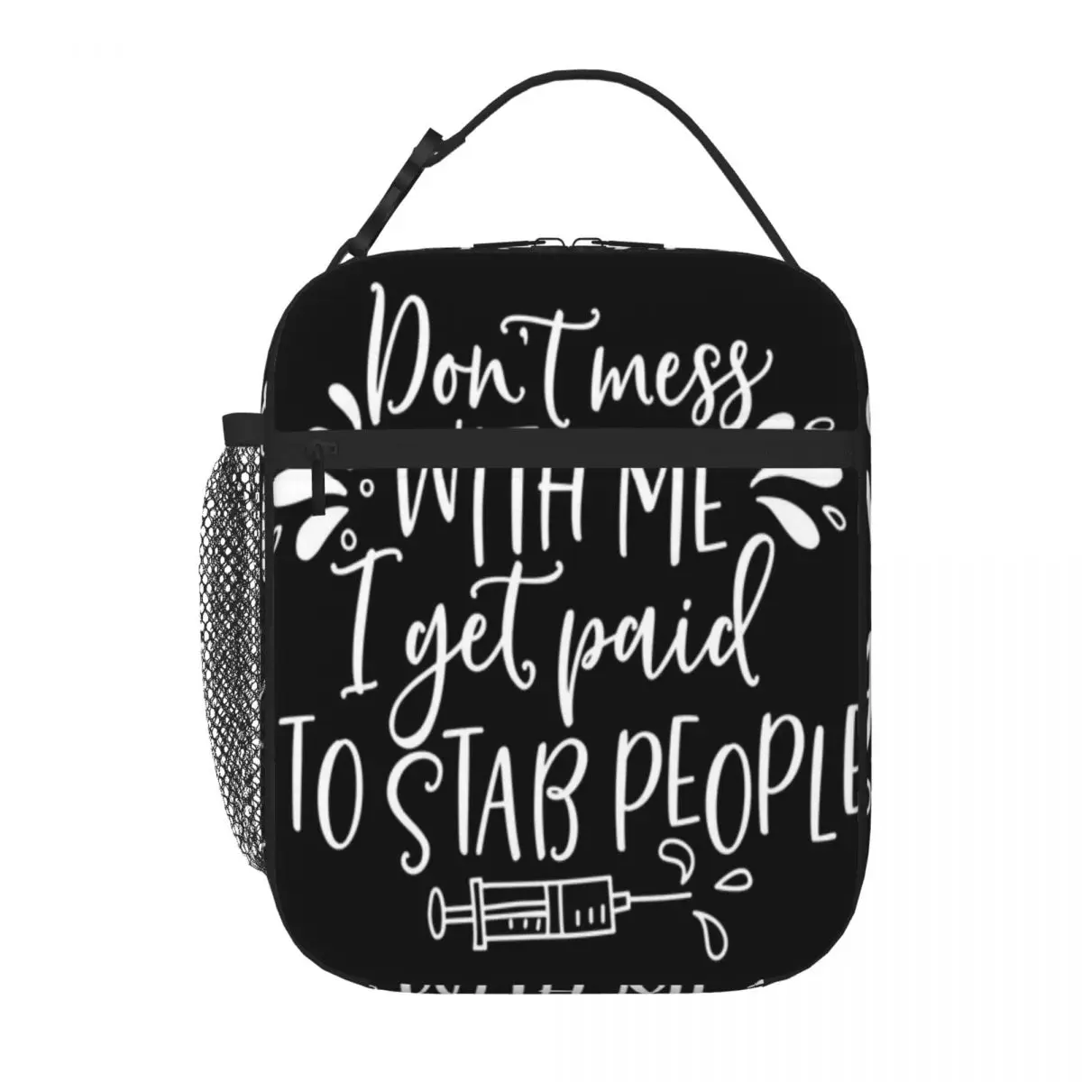 Bestselling Don T Mess With Me I Get Paid To Stab People School Style Food Storage Bag Fishing Trip Lunch Box Bag