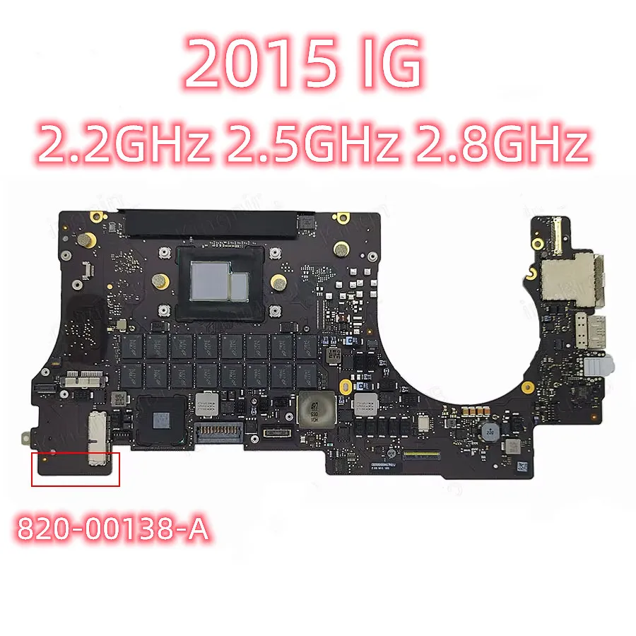 

Original A1398 Motherboard For Macbook Pro Retina 15" A1398 Logic Board 820-00138-A 2015 Year 2.2GHz 2.5GHz 2.8GHz IG I7