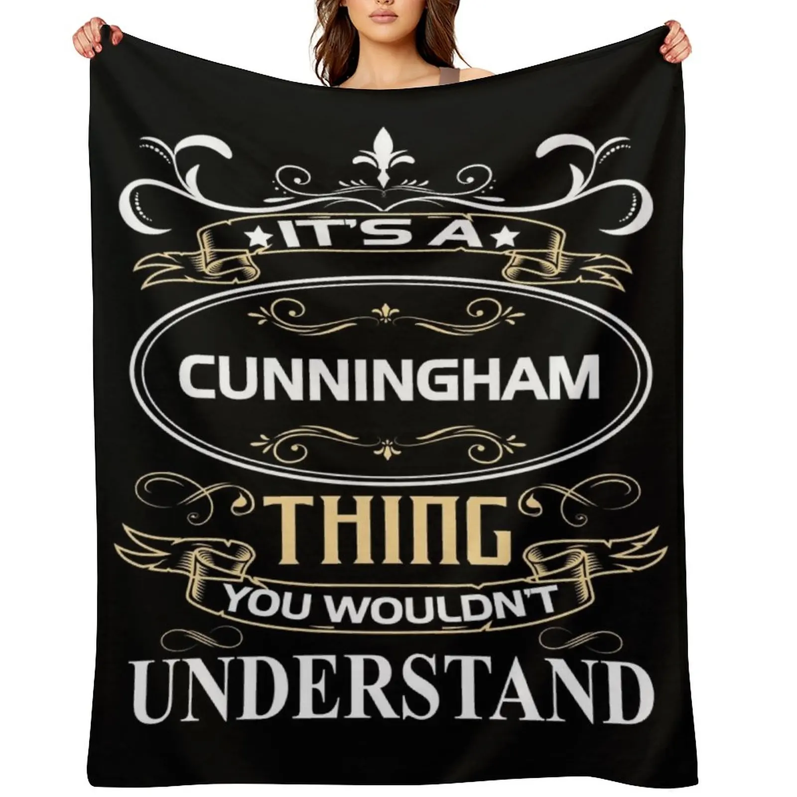 

Cunningham Name Shirt It's A Cunningham Thing You Wouldn't Understand Throw Blanket Kid'S Sofas Luxury St Blankets