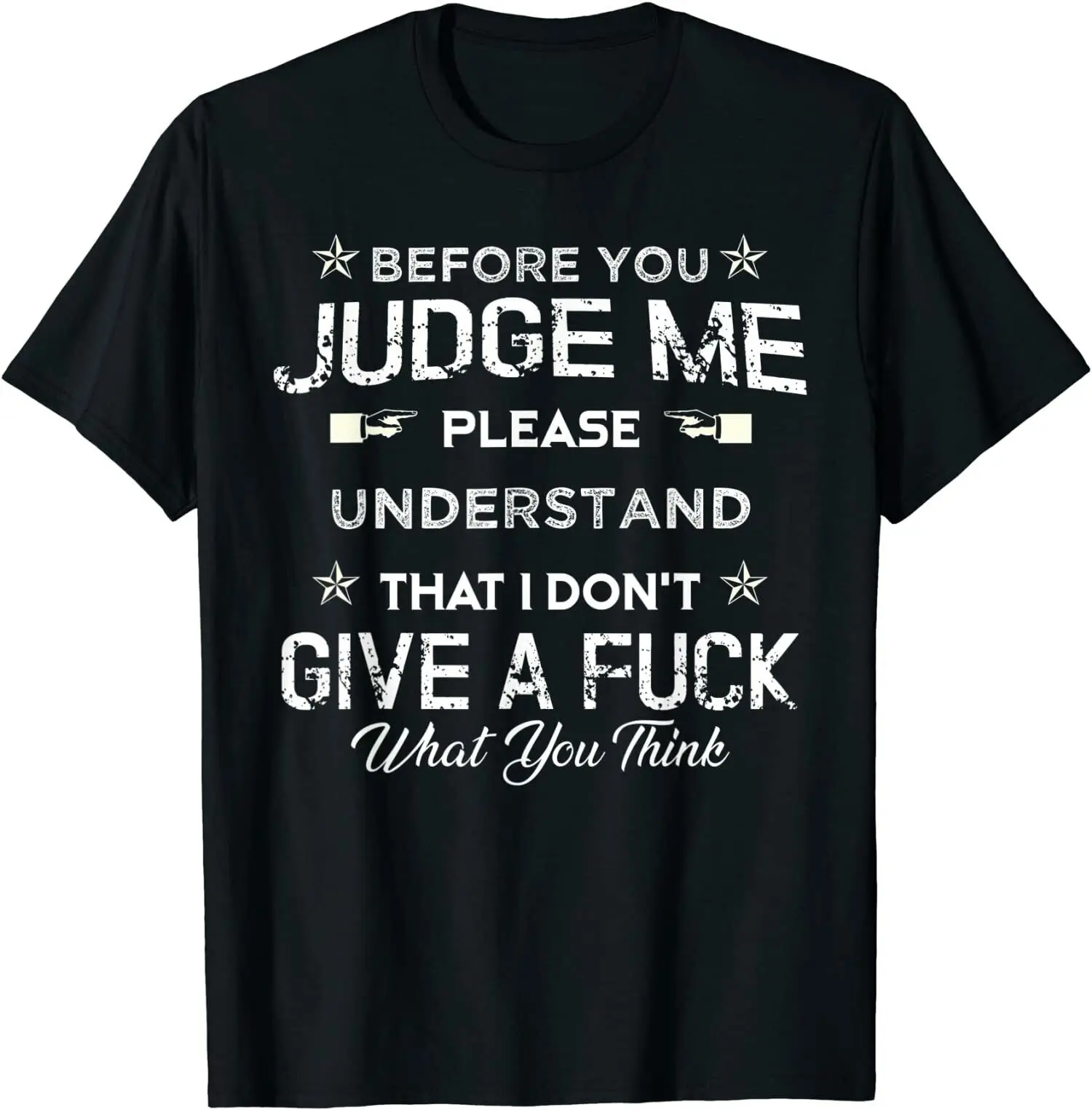 

Before You Judge Me Understand That Idgaf T-Shirt