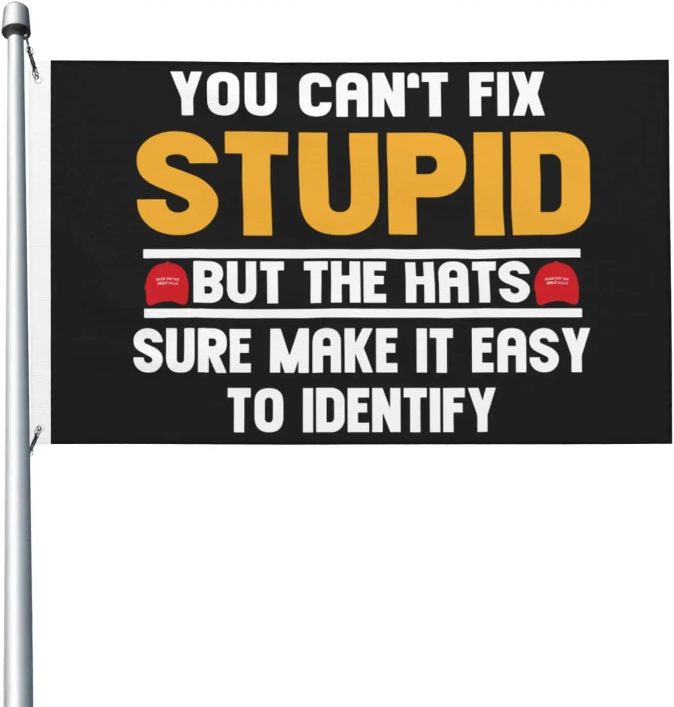 Flagicts 100% Polyester You Can'T Fix Stupid But The Hats Sure Make It Easy Identify Flag