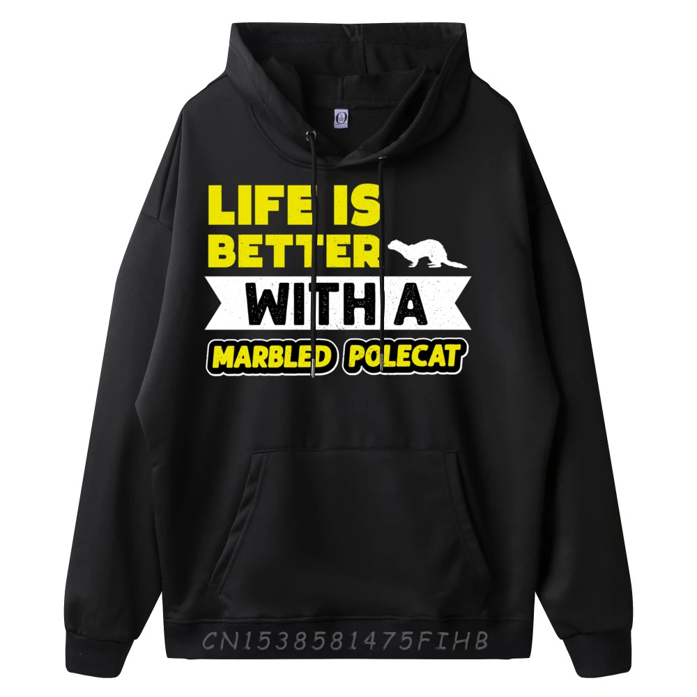 Life Is Better With A Marbled Polecat Mammals Animal Lover Blank Hoodie Polyester Durable Men's Clothing Birthday