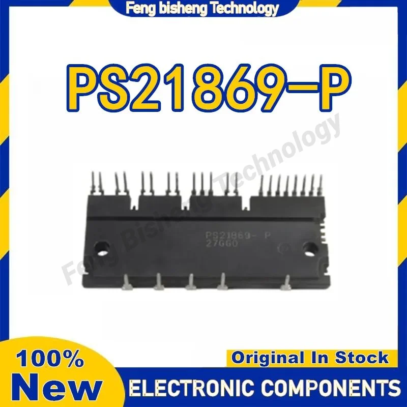 

New original PS21869 MODULE PS21869-P Integrated Circuits