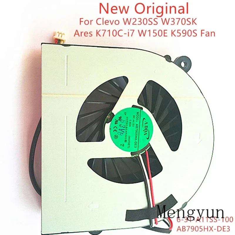 New Original laptop CPU cooling fan for Clevo w230ss w370sk Ares K710C-i7 w150e k590s fan 6-31-a11ss-100 AB7905HX-DE3