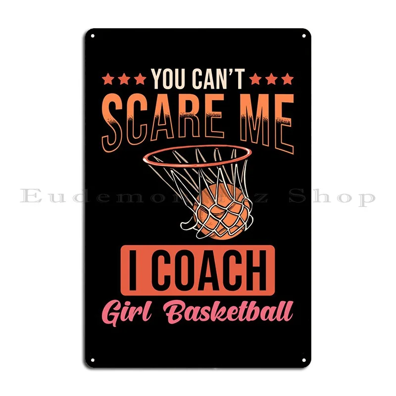 Basketball Coach Gift Girl Metal Sign Club Party Living Room Pub Personalized Cinema Tin Sign Poster