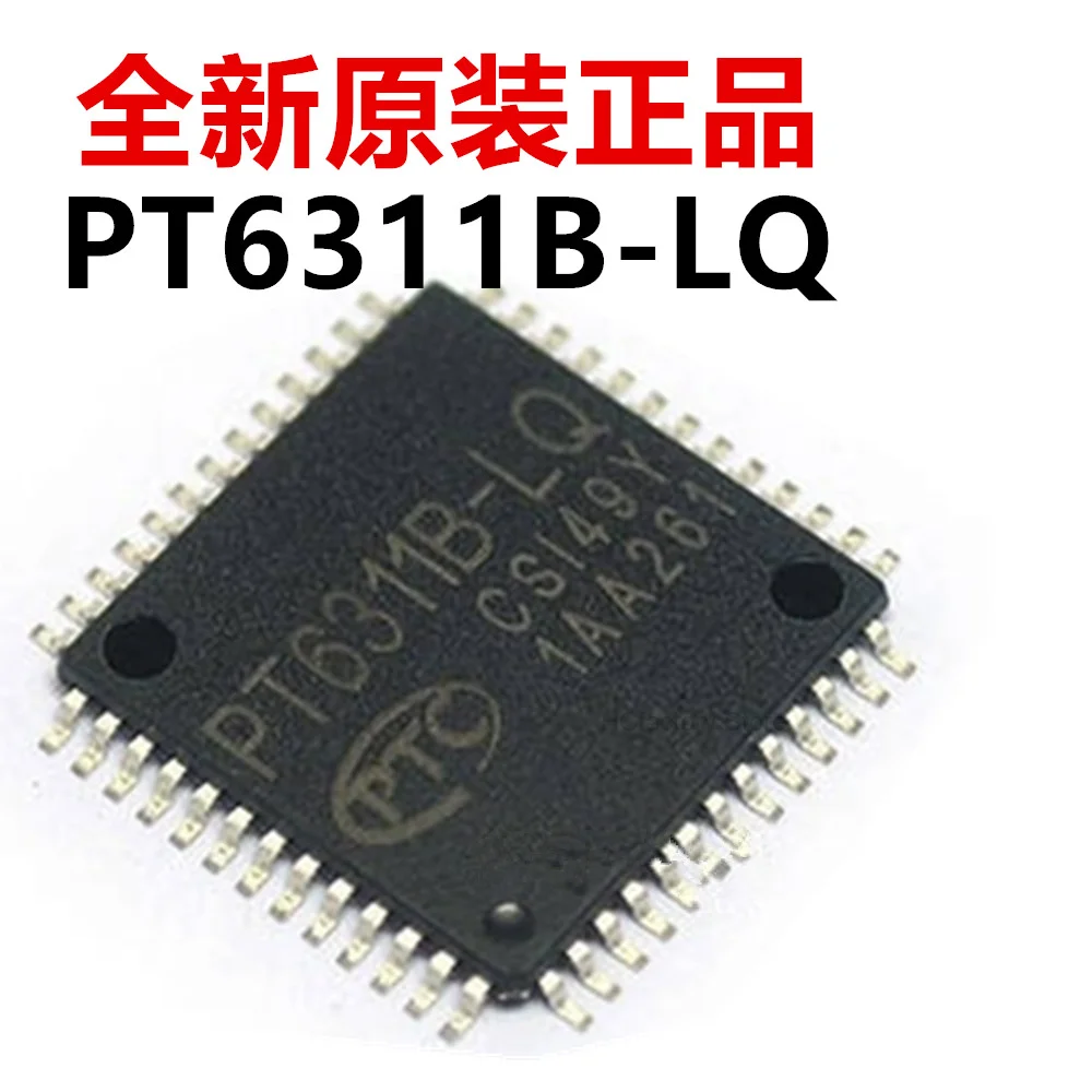 Mới Ban Đầu Mới Ban Đầu Chính Hãng Pt6311b-lq LQFP-48 Màn Hình Điều Khiển Chip Điện Chip Bán Buôn Lạnh 1 Phân Phối Danh Sách