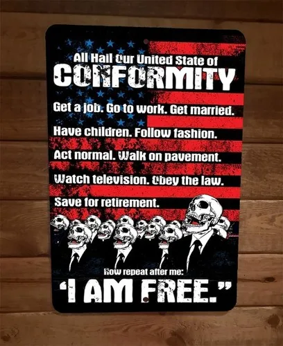 United States of Conformity Repeat After Me I am Free   Metal Wall Sign