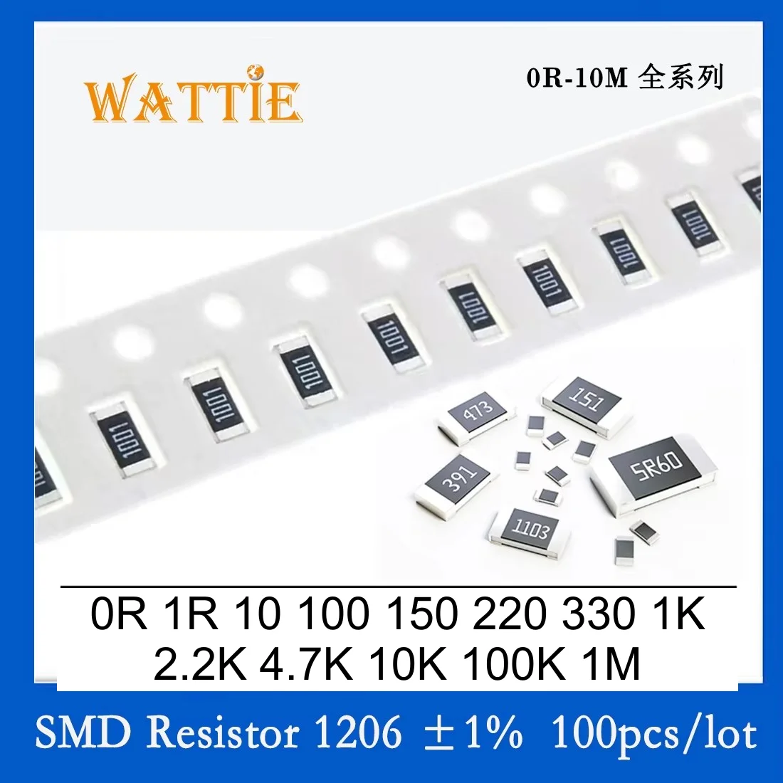 100pcs/lot 1% 1206 SMD resistor 0R ~ 10M 1/16W 0R 1R 10R 100R 150R 220R 330R 1K 2.2K 4.7K 10K 100K 1M