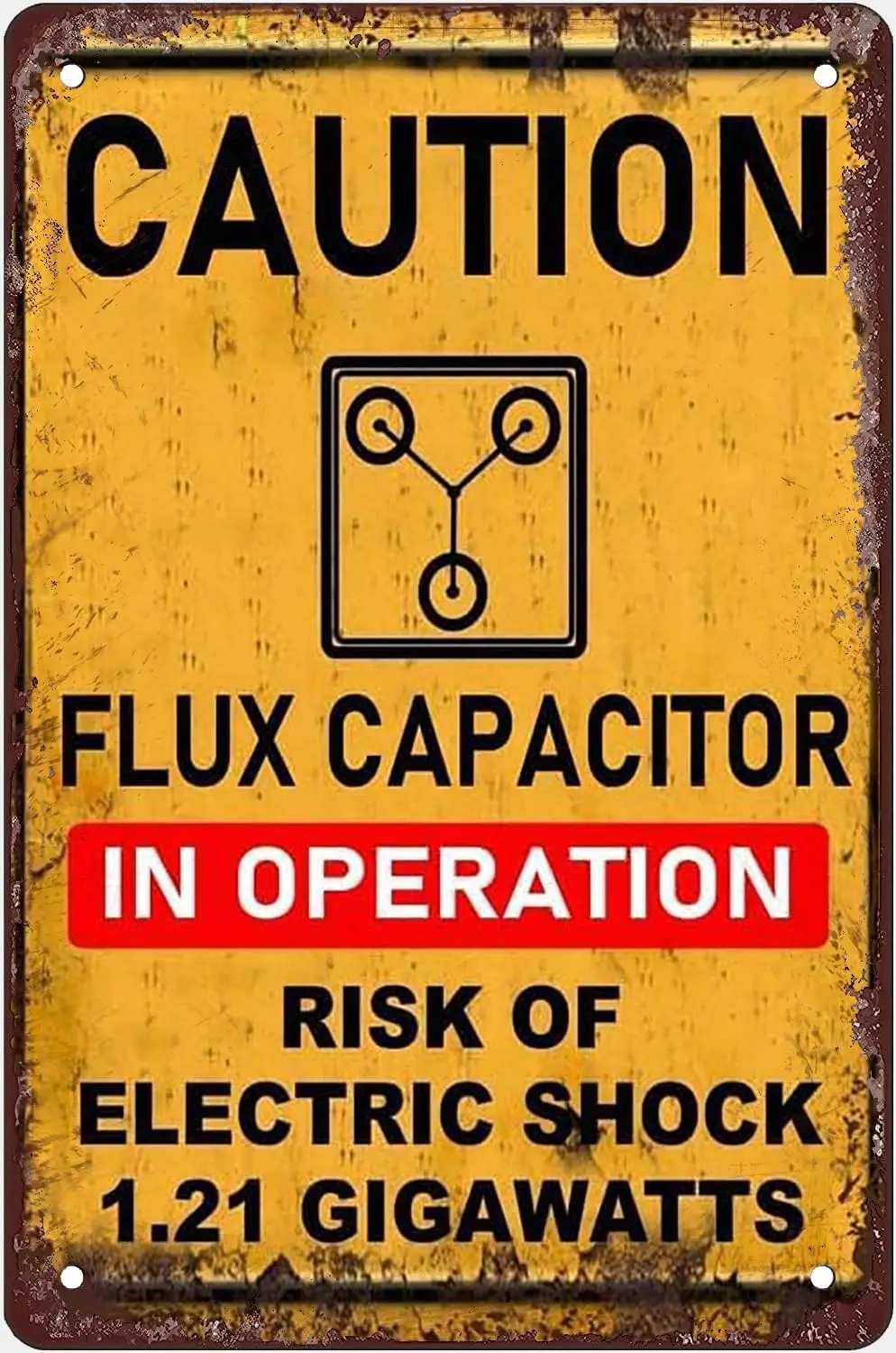1w,Vintage Back To The Future Flux Capacitor 1 21 Gigawatt Caution Metal Tin Sign Wall Art Decor Plaque Signs Retro Tin Poster P
