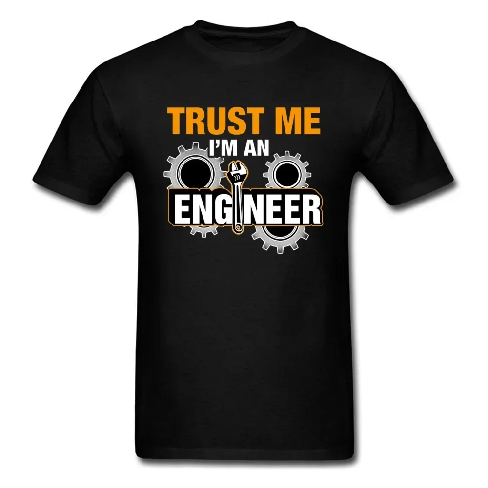 Trust Me I Am An Engineer Geek Quote T Shirt Tees Funny Man Loose Breathable Graphic camisa Tops Casual Streetwear