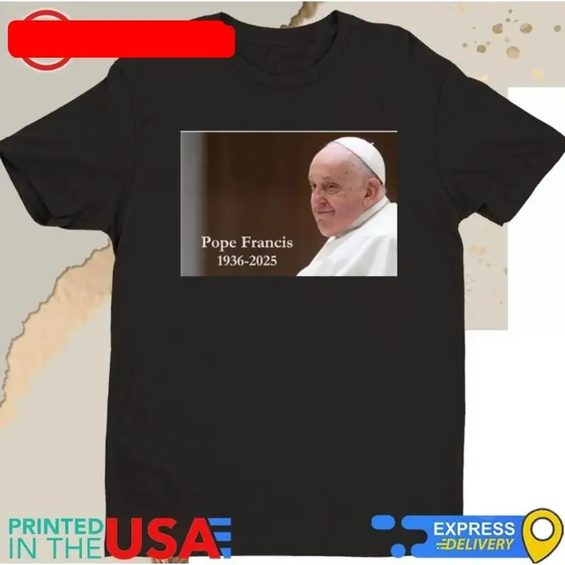Official Pope Francis Has Dd 1936 2025 T Shirtgreat Ne Wnew Hot