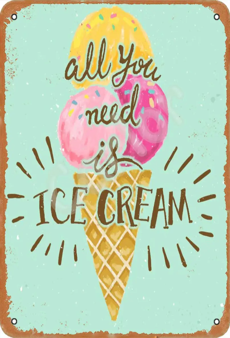 Carlor All You Need is Ice Cream Ice Cream Chic Vintage Wall Decor Metal Tin Sign 12 X 8 Inches