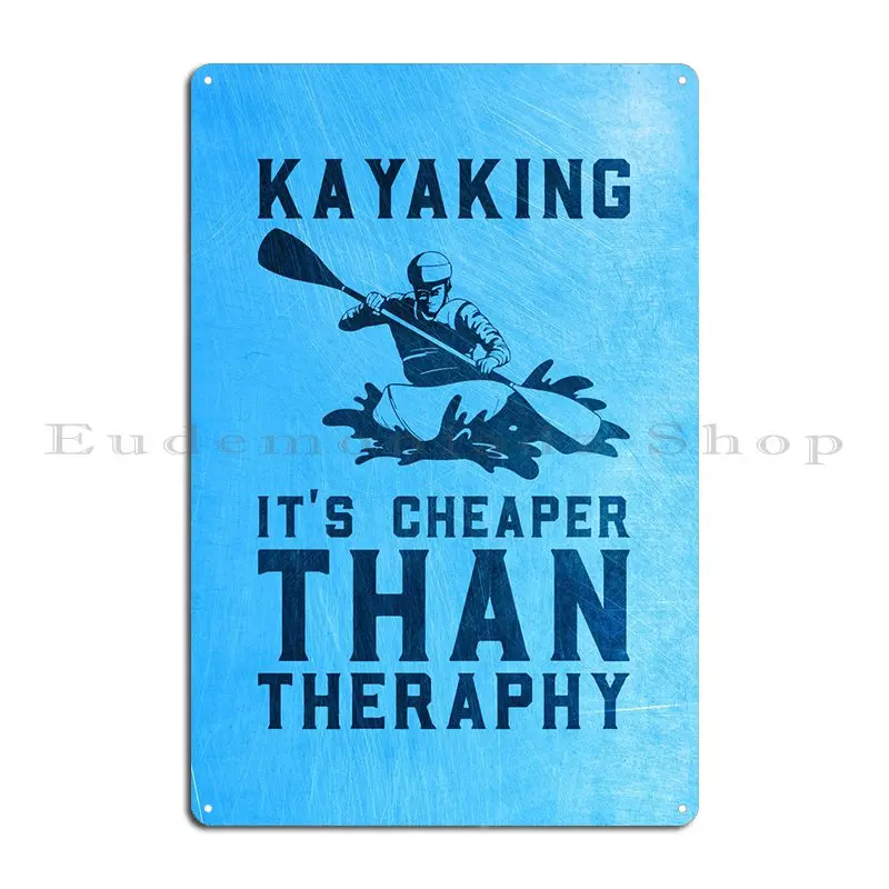 Kayaking Therapy Metal Sign Club Funny Mural Designing Club Tin Sign Poster