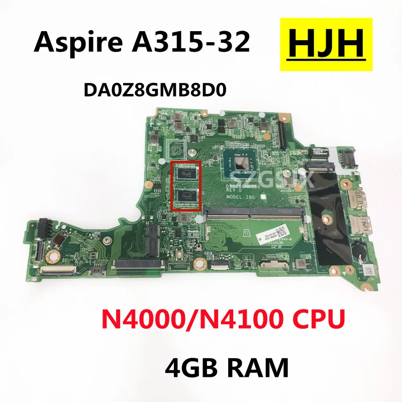 

For Acer Aspire A315-32 Laptop motherboard Z8G DA0Z8GMB8E0 DA0Z8GMB8F0 DA0Z8GMB8D0 With N4000/N4100 CPU 4GB RAM DDR4