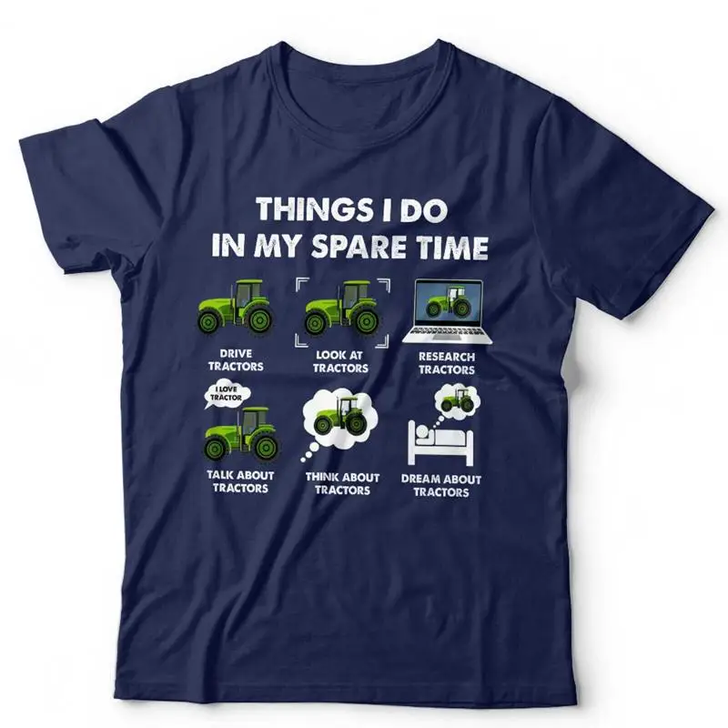 Things I Do In My Spare Time Tractor T Shirt Funny Novelty Farming Farmer