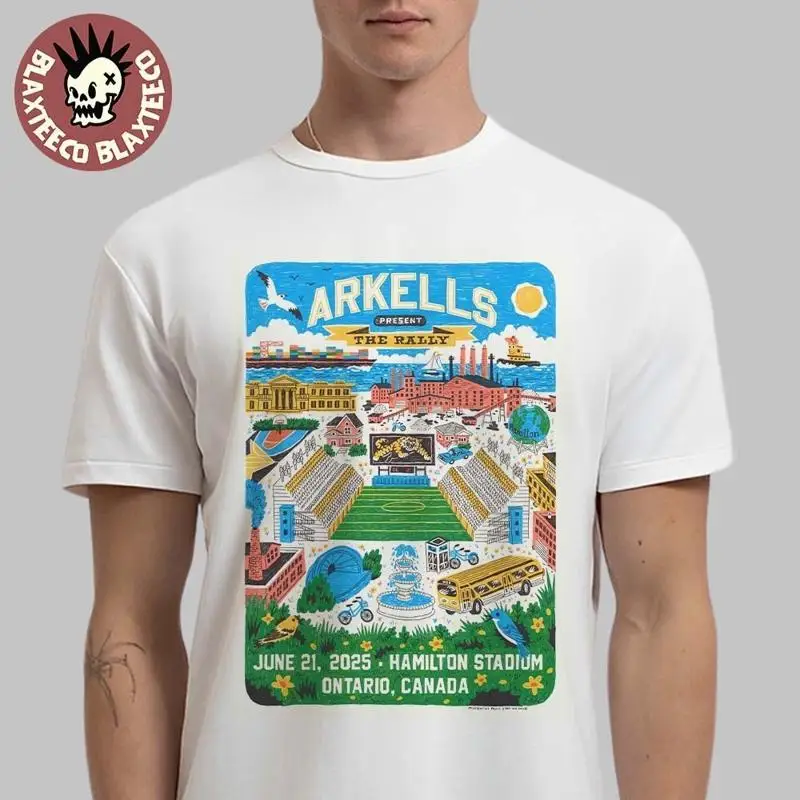 Arkells Present The Rally Poster For Show In Ontario Canada June 21 2025 T Shirt