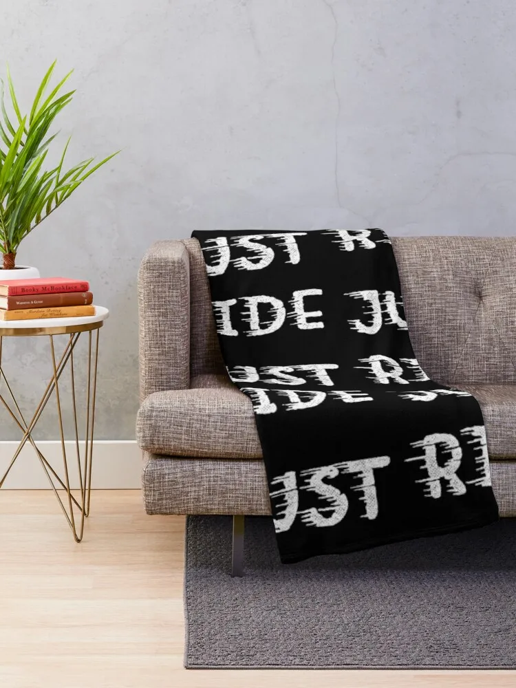 Motivational Inspirational and Positive quote - Just ride typography text art by Word Fandom - wordfandom Throw Blanket